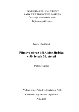 UNIVERZITA KARLOVA V PRAZE KATOLICKÁ TEOLOGICKÁ FAKULTA Ústav Dějin Křesťanského Umění Dějiny Evropské Kultury