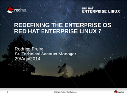 Redefining the Enterprise Os Red Hat Enterprise Linux 7