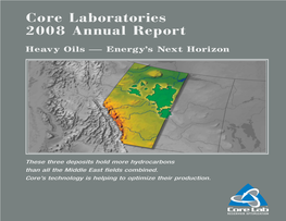 Core Laboratories 2008 Annual Report Heavy Oils — Energy’S Next Horizon