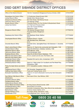 DSD GERT SIBANDE DISTRICT OFFICES Name of Office Physical Address Contacts Office of the District Director 102 Cnr