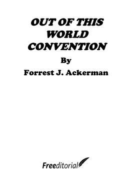 OUT of THIS WORLD CONVENTION by Forrest J