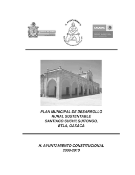 Plan Municipal De Desarrollo Rural Sustentable Santiago Suchilquitongo, Etla, Oaxaca