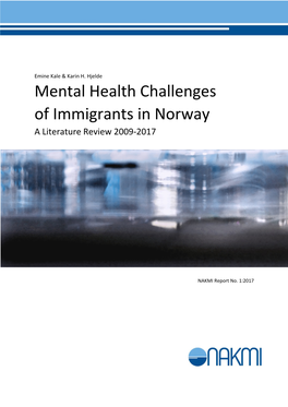 Mental Health Challenges of Immigrants in Norway a Literature Review 2009-2017