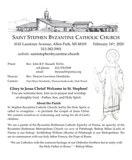 SAINT STEPHEN BYZANTINE CATHOLIC CHURCH 4141 Laurence Avenue, Allen Park, MI 48101 February 16Th, 2020 313-382-5901 Website: Saintstephenbyzantine.Church