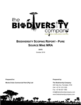 BIODIVERSITY SCOPING REPORT for the PURE SOURCE MINE Report Name MRA Submitted to Monte Cristo Commercial Park (Pty) Ltd