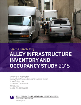 Seattle Center City ALLEY INFRASTRUCTURE INVENTORY and OCCUPANCY STUDY 2018