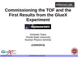 Commissioning the TOF and the First Results from the Gluex Experiment
