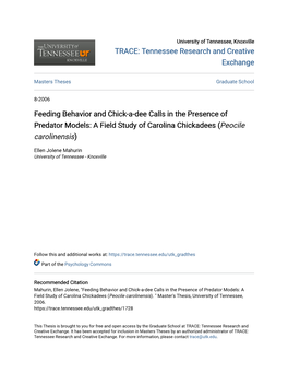 Feeding Behavior and Chick-A-Dee Calls in the Presence of Predator Models: a Field Study of Carolina Chickadees (Peocile Carolinensis)
