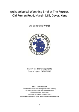 Archaeological Watching Brief at the Retreat, Old Roman Road, Martin Mill, Dover, Kent