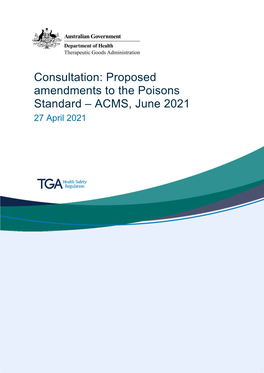 Consultation: Proposed Amendments to the Poisons Standard – ACMS, June 2021 27 April 2021