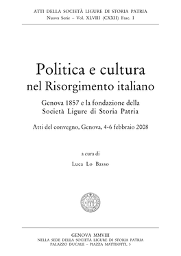 Politica E Cultura Nel Risorgimento Italiano Genova 1857 E La Fondazione Della Società Ligure Di Storia Patria
