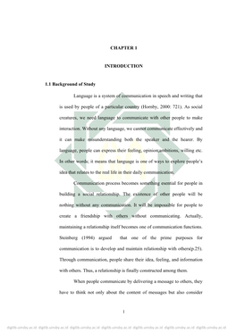 CHAPTER 1 INTRODUCTION 1.1 Background of Study Language Is a System of Communication in Speech and Writing That Is Used by Pe