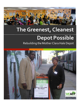 The Greenest, Cleanest Depot Possible Rebuilding the Mother Clara Hale Depot