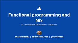 Functional Programming and Nix for Reproducible, Immutable Infrastructure
