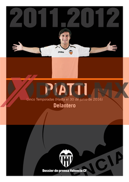 PIATTI Cinco Temporadas (Hasta El 30 De Junio De 2016) Delantero