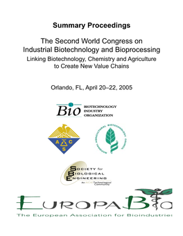 Second World Congress on Industrial Biotechnology and Bioprocessing Linking Biotechnology, Chemistry and Agriculture to Create New Value Chains