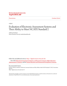 Evaluation of Electronic Assessment Systems and Their Ability to Meet NCATE Standard 2 Anthony Kirchner Western Kentucky University, Tony.Kirchner@Wku.Edu