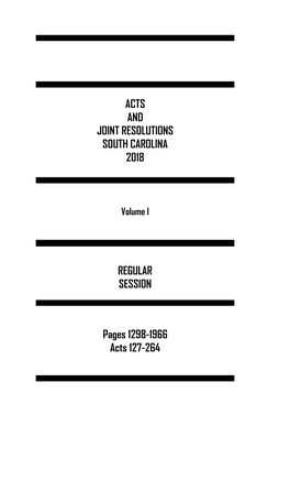 ACTS and JOINT RESOLUTIONS SOUTH CAROLINA 2018 REGULAR SESSION Pages 1298-1966 Acts 127-264