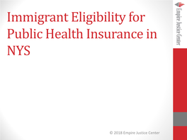 Immigrants • Medicaid (“Non-MAGI”) – Including Emergency Medicaid • ADAP 2 • Medicare