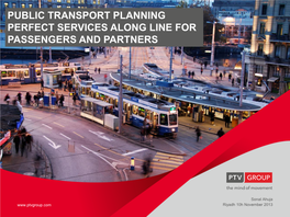 Public Transport Planning Perfect Services Along Line for Passengers and Partners