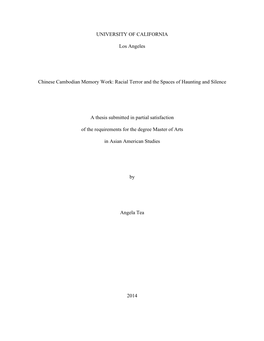 UNIVERSITY of CALIFORNIA Los Angeles Chinese Cambodian Memory Work: Racial Terror and the Spaces of Haunting and Silence a Thesi