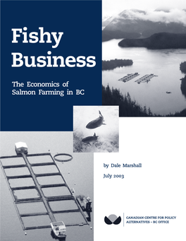 Fishy Business: the Economics of Salmon Farming in BC by Dale Marshall