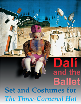 Dalí and the Ballet: Set and Costumes for the Three-Cornered Hat February 24 - May 28, 2000