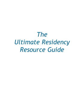 The Ultimate Residency Resource Guide TABLE of CONTENTS