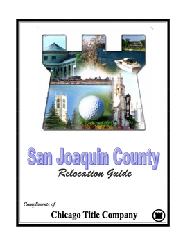 San Joaquin County Is the Northernmost County in the Valley That Bears Its Name