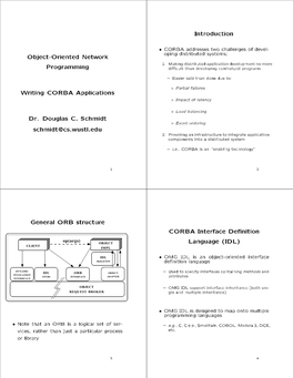 Object-Oriented Network Programming Writing CORBA Applications Dr. Douglas C. Schmidt Schmidt@Cs.Wustl.Edu Introduction General