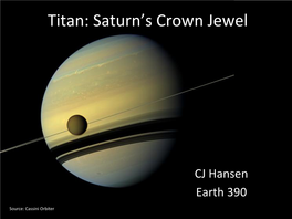 Titan: Saturn's Crown Jewel