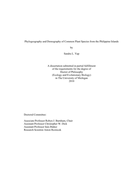 Phylogeography and Demography of Common Plant Species from the Philippine Islands by Sandra L. Yap a Dissertation Submitted in P
