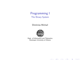 Programming I the Binary System