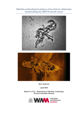 Maritime Archaeological Analysis of Two Historic Shipwrecks Located During the MH370 Aircraft Search