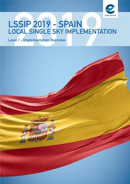 LSSIP 2019 - SPAIN LOCAL SINGLE SKY IMPLEMENTATION Level2019 1 - Implementation Overview