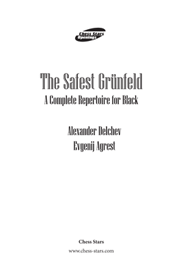 The Safest Grünfeld a Complete Repertoire for Black