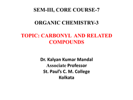 Sem-Iii, Core Course-7 Organic Chemistry-3 Topic