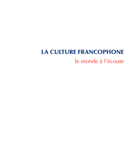 LA CULTURE FRANCOPHONE Le Monde À L’Écoute