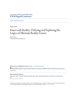 Defining and Exploring the Logics of Alternate Reality Games Jay Johnson University of Wisconsin-Milwaukee