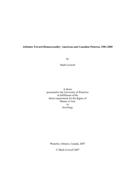 Attitudes Toward Homosexuality: American and Canadian Patterns, 1981-2000 by Mark Crowell a Thesis Presented to the University