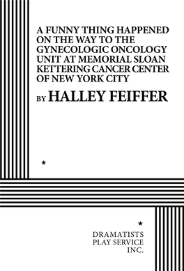 A Funny Thing Happened on the Way to the Gynecologic Oncology Unit at Memorial Sloan Kettering Cancer Center of New York City