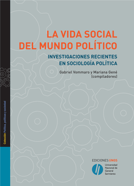 La Vida Social Del Mundo Político Investigaciones Recientes En Sociología Política