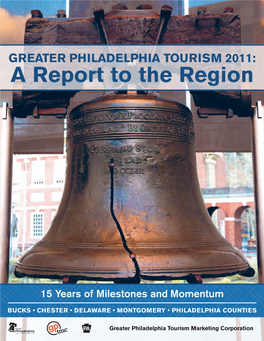 GREATER PHILADELPHIA TOURISM 2011: a Report to the Region