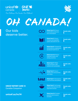 CANADIAN COMPANION Global Goal 12: Ensure Canada Ranks Our Kids Sustainable Production 6 Deserve Better