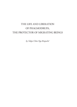 The Life and Liberation of Phagmodrupa, the Protector of Migrating Beings