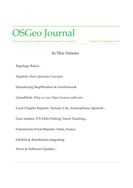 Osgeo Journal the Journal of the Open Source Geospatial Foundation Volume 2 / September 2007