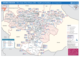 OROMIA REGION : Who Does What Where (3W) - Health and Nutrition E N U D L F O F a Tigray Amhara Afar Afar Amhara