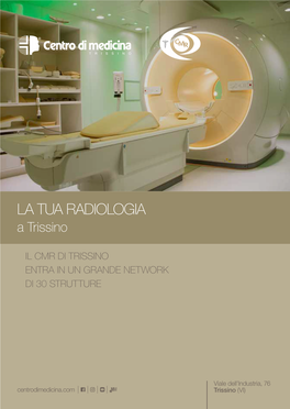 LA TUA RADIOLOGIA a Trissino