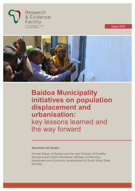 Baidoa Municipality Initiatives on Population Displacement and Urbanisation: Key Lessons Learned and the Way Forward