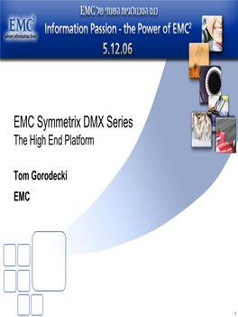 EMC Symmetrix DMX Series the High End Platform